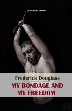 Bertrand.pt - My Bondage And My Freedom Illustrated