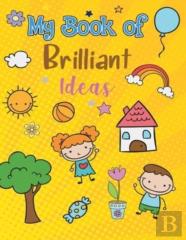 My Book Of Brillant Ideas