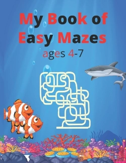 Bertrand.pt - My Book Of Easy Mazes Ages 4-7