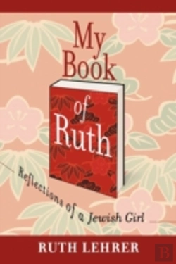 Bertrand.pt - My Book Of Ruth: Reflections Of A Jewish