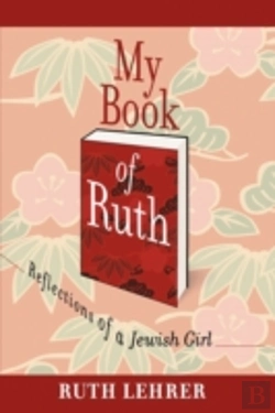 Bertrand.pt - My Book Of Ruth: Reflections Of A Jewish