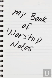 My Book Of Worship Notes