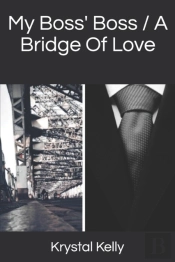 My Boss' Boss / A Bridge Of Love