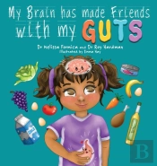 My Brain Has Made Friends With My Guts