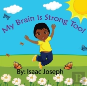 My Brain Is Strong Too!
