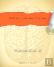 My Brain Is The Boss Of My Body