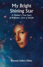 My Bright Shining Star: A Mother'S True