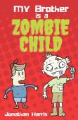My Brother Is A Zombie Child