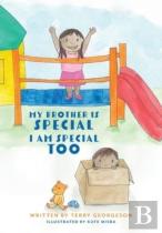 My Brother Is Special. I Am Special Too.
