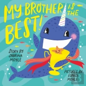My Brother Is The Best! (A Hello!Lucky Book)