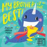 My Brother Is The Best! (A Hello!Lucky Book)
