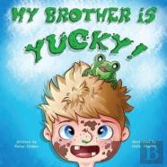 My Brother Is Yucky