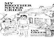 My Brother Never Cried