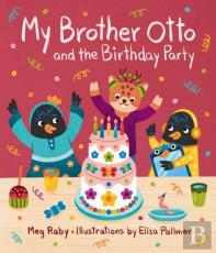 My Brother Otto And The Birthday Party