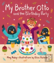 My Brother Otto And The Birthday Party