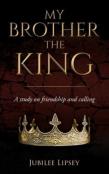 My Brother, The King