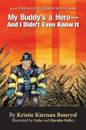 My Buddys A Hero - And I Didnt Even K