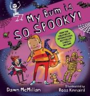 My Bum Is So Spooky!