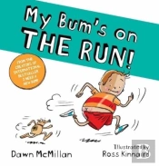 My Bum'S On The Run!
