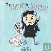 My Bunny Is A Zombie!