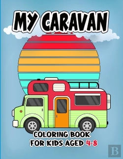 Bertrand.pt - My Caravan Coloring Book For Kids Aged 4-8