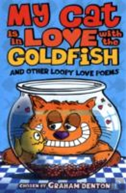 Bertrand.pt - My Cat Is In Love With The Goldfish And Other Loopy Love Poems