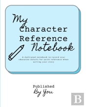 My Character Reference Workbook