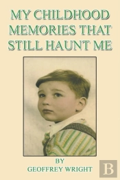 My Childhood Memories That Still Haunt Me