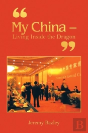 'My China - Living Inside The Dragon'