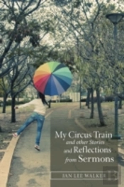 My Circus Train And Other Stories And Re