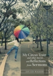 My Circus Train And Other Stories And Re