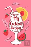 My Cocktail Recipes