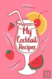 My Cocktail Recipes