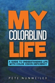 My Colorblind Life: A Guide To Understan
