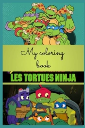 My Coloring Book Les Tortues Nindja