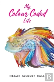 My Colour-Coded Life: Living With Schizo
