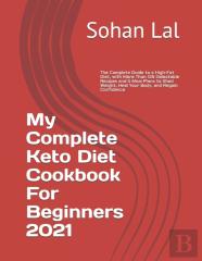 My Complete Keto Diet Cookbook For Beginners 2021