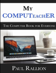 My Computeacher, The Computer Book For Everyone