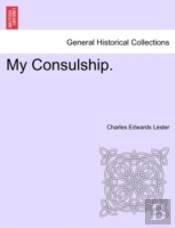 My Consulship.