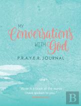 My Conversations With God