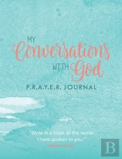 My Conversations With God