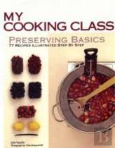 My Cooking Class: Preserving Basics