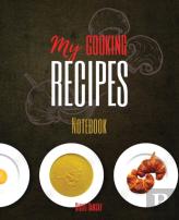 My Cooking Recipes Notebook