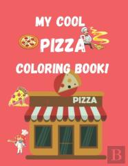 My Cool Pizza Coloring Book