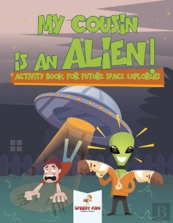 Bertrand.pt - My Cousin Is An Alien! Activity Book For Future Space Explorers