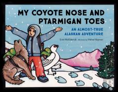 My Coyote Nose And Ptarmigan Toes