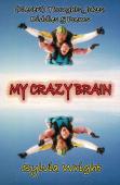 My Crazy Brain