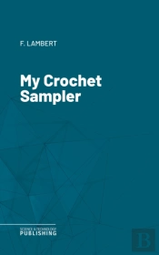 My Crochet Sampler