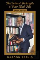 My Cultural Birthrights And Other Black Gold