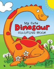 My Cute Dinosaur Coloring Book For Toddl